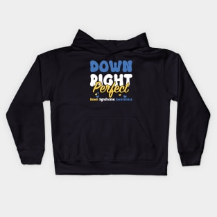 Down Right Perfect T21 World Down Syndrome Day Awareness Kids Hoodie